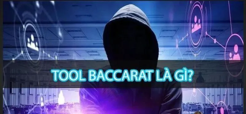 Cần nghiên cứu thật kỹ trước khi quyết định dùng tool bài Baccarat 